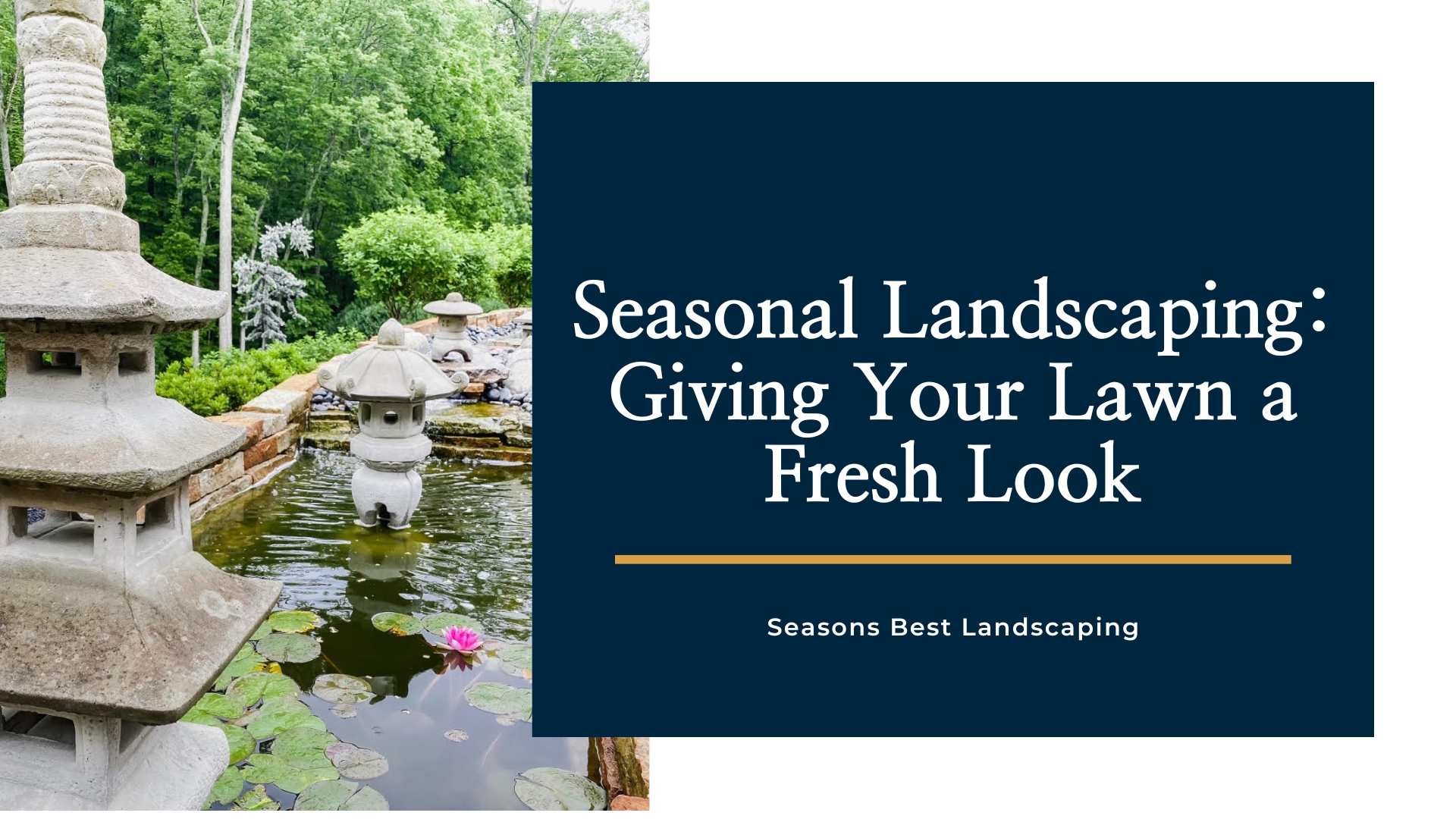 Season to Season Landscaping - Seasons Best Landscaping