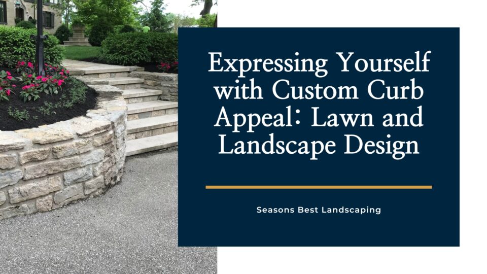 Curb Appeal Lawn and Landscape - Seasons Best Landscaping