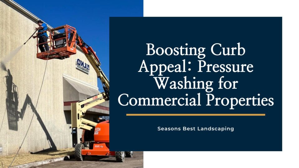 Boosting Curb Appeal Pressure Washing for Commercial Properties