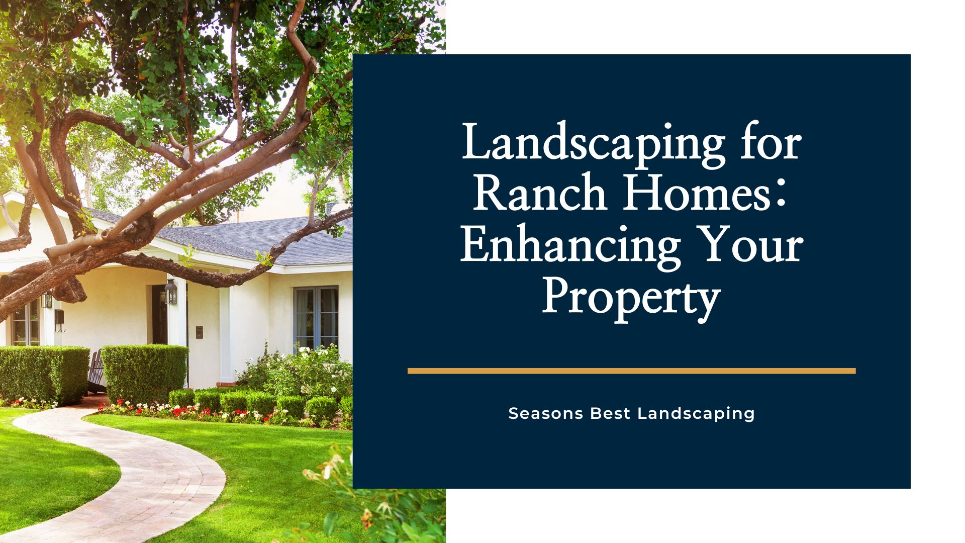 Landscaping for Ranch Homes Enhancing Your Properties